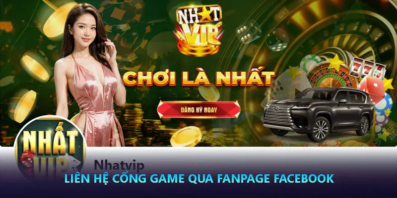 Tổng hợp hình thức liên hệ Nhatvip phổ biến 3 Liên hệ cổng game qua Fanpage Facebook